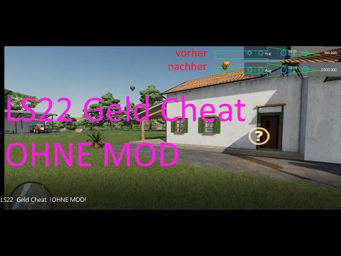 LS22 Modding#4  GELD Cheat  :  !OHNE MOD!