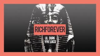 Lil Durk - Rich Forever ft. YFN Lucci