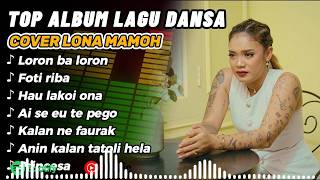 Download lagu Top Album Lagu DANSA Cover Lona Mamoh  || Kumpulan Lagu Dansa Cover Lona Mamoh mp3