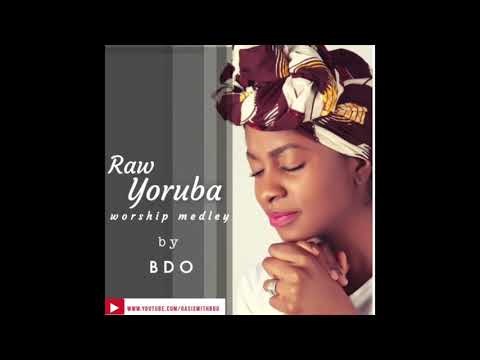 Raw Yoruba Worship Medley by BDO (with English translation subtitle)