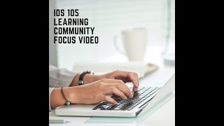 Module 2/Week 2: HOMEWORK HELP-FOCUS Video: IDS 105 FOCUS Project Draft Template Walkthrough