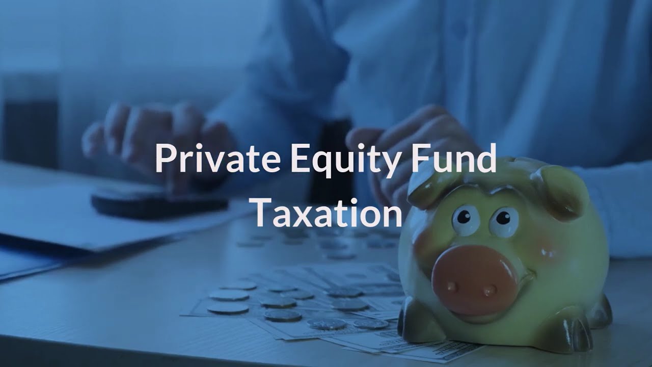 Taxation on Private Equity Funds | Eqvista