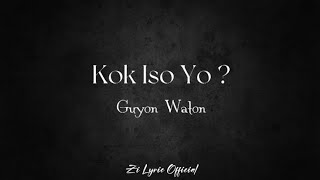 Download lagu Kok Iso Yo ? - Guyon Waton (Lirik Lagu) mp3