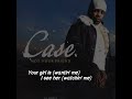 Case - Not Your Friend (Lyrics Video)