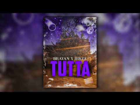 Tutta - Rikta x Brayan