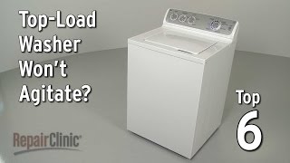 Top-Load Washer Won't Agitate — Washing Machine Troubleshooting