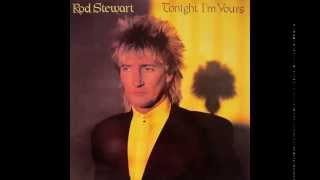 Rod Stewart - Tonight I'm Yours (1981) (FULL ALBUM)