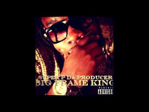 big frame king feat-t-brazy