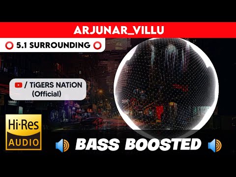 🔥🔥🔥ARJUNAR VILLU | ⭕️ 5.1 SURROUND ⭕️ | 🔊 BASS™ BOOSTED 🔊 | 🔊SUB BASS™🔊 | by THARMi2005