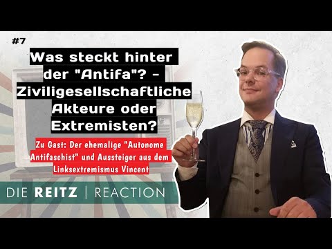 Die Reitz-Reaction #7:  "Die Antifa-Bewegung: Geschichte, Ziele - Verhältnis zur Gewalt"