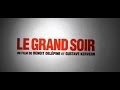 Le Grand Soir 2012 Trailer