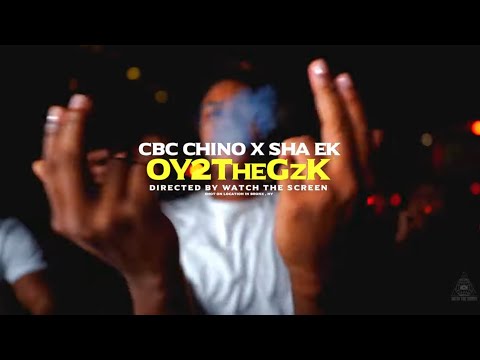 CBC Chino x Sha EK - OY2TheGzK