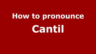 How to pronounce Cantil