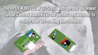 Replace Whirlpool Kenmore Refrigerator Ice Maker with HPUY 4389102 W10757851 Sensor Control Board