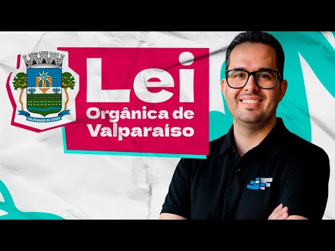 Lei Orgânica de Valparaíso de Goiás: O que cai para Professor?