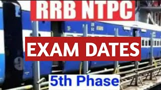 RRB NTPC 5th PHASE EXAM SCHEDULE /RRB NTPC 5th PHASE EXAM DATES /RRB NTPC EXAM CITY AND DATE NEWS