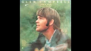 Glen Campbell I Knew Jesus (Before He Was A Star A3 Sold American)Capitol Records  SW-11185  US 1973
