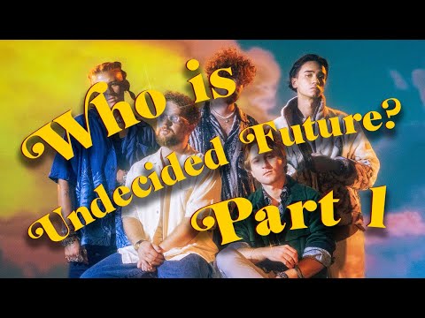 Who Is Undecided Future? PART 1