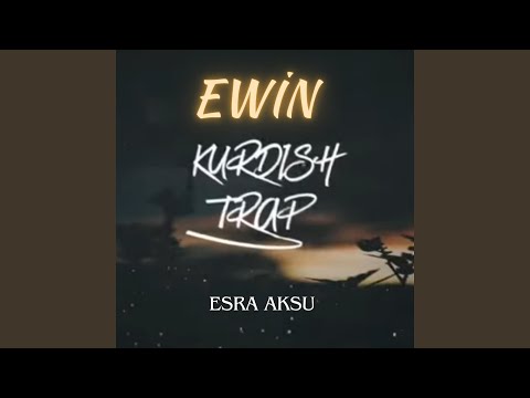 Ewin (Kurdish Trap)
