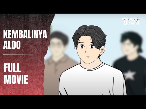 KEMBALINYA ALDO FULL MOVIE - Animasi Sekolah