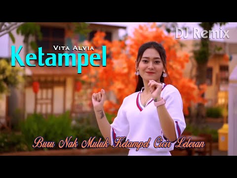 Ketampel (DJ REMIX) - Kepilis Rasane Ati ~ Vita Alvia  |  FULLBASS