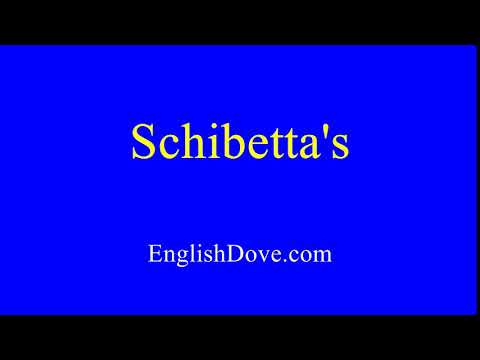 How to pronounce Schibetta's in American English.