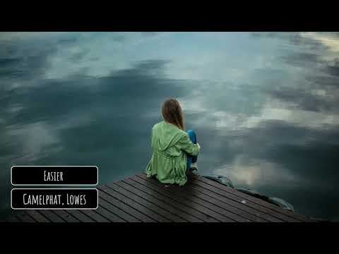 Camelphat, Lowes - Easier