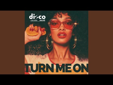 Turn Me On