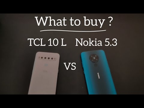 What to buy? : Nokia 5.3 vs TCL 10 L