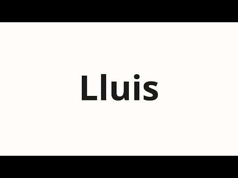 How to pronounce Lluis