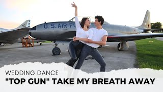 &quot;TOP GUN&quot; WEDDING DANCE | &quot;TAKE MY BREATH AWAY&quot; BY BERLIN | TUTORIAL AVAILABLE 👇🏼