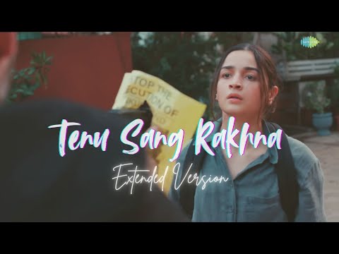 JIGRA - Tenu Sang Rakhna | Arijit Singh | Anumita Nadesan #aliabhatt  #tenusangrakhna #jigratrailer