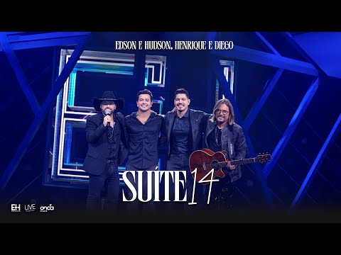 Edson & Hudson, @canalhenriqueediego  - Suíte 14 [DVD Foi Deus]