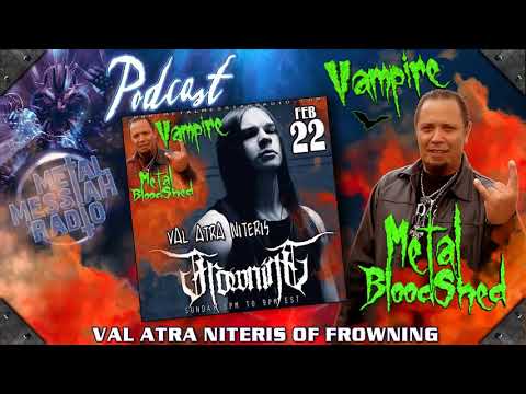 Frowning Val Atra Niteris interviewed on TMB Metal Messiah Radio Int  Feb 22nd 2015