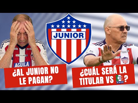 ¿AL JUNIOR NO LE PAGAN? ¿CUÁL SERÁ LA TITULAR VS ONCE? ¿Otro Factor Contra el Club? | #100Tiburon