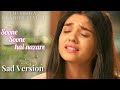 Soone Soone Hai Nazare Yrkkh Sad Version Akshu Sad Song
