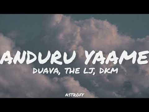 Duava, The LJ, DKM - Anduru Yaame (අදුරැ යාමේ) Lyrics
