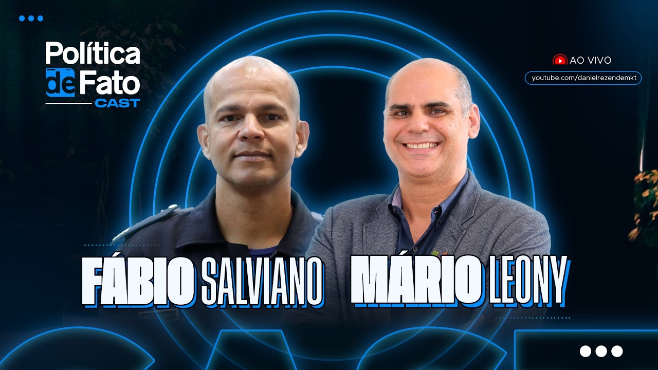 Política de Fato Cast - Episódio 17 - Fábio Salviano e Mário Leony