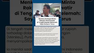 Nilai Tukar Rupiah Melemah Tajam, Menkeu Purbaya Minta Masyarakat Tidak Panik dan Tetap Optimis