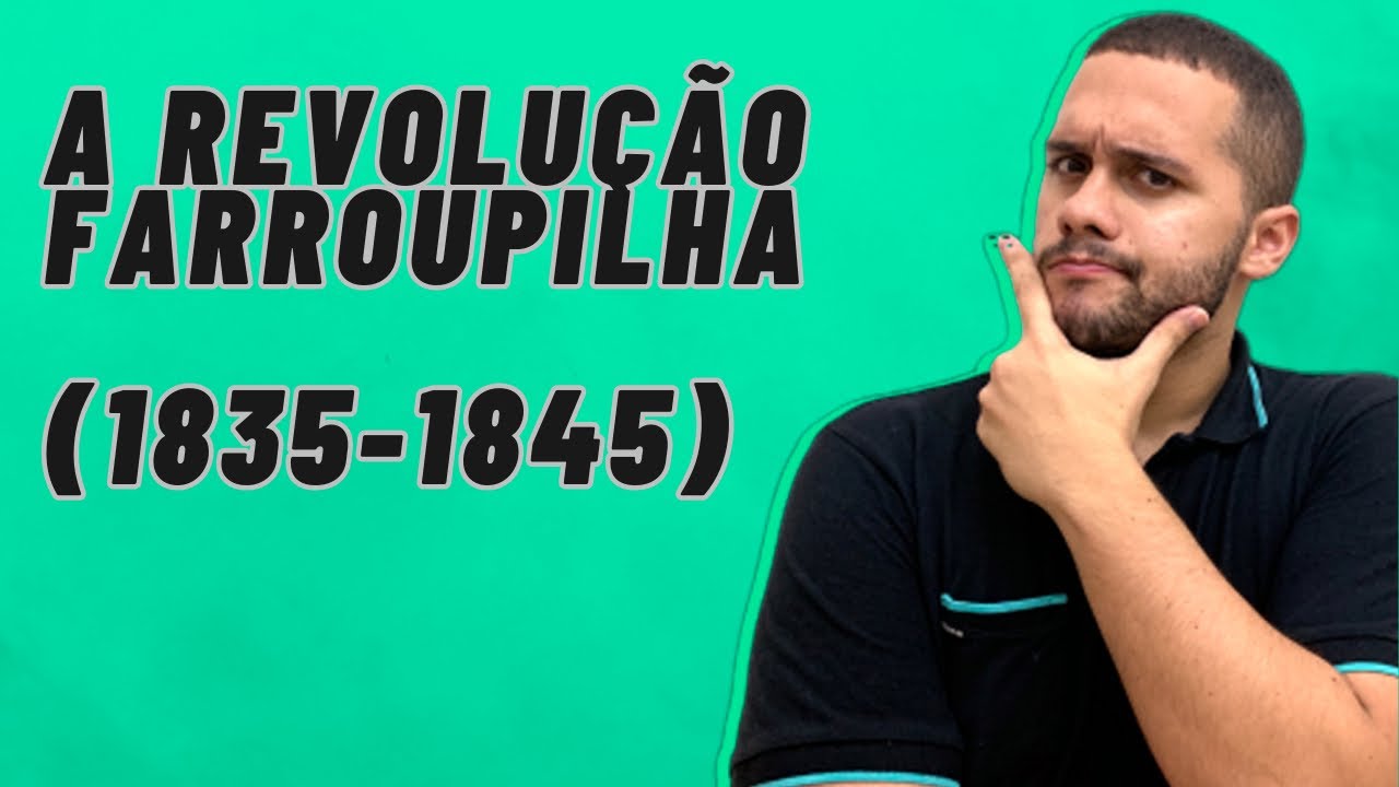 A REVOLUÇÃO FARROUPILHA (1835-1845) - SOS História {Prof.Pedro Riccioppo}