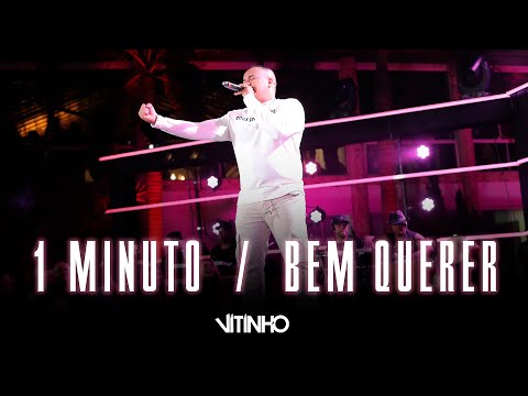 VITINHO - 1 Minuto / Bem Querer