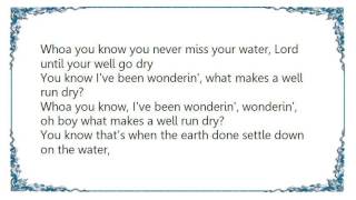 Lightnin&#39; Hopkins - You Never Miss Your Water Lyrics