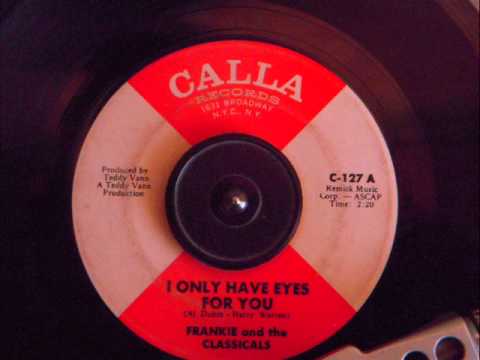 FRANKIE and the CLASSICALS - I ONLY HAVE EYES FOR YOU