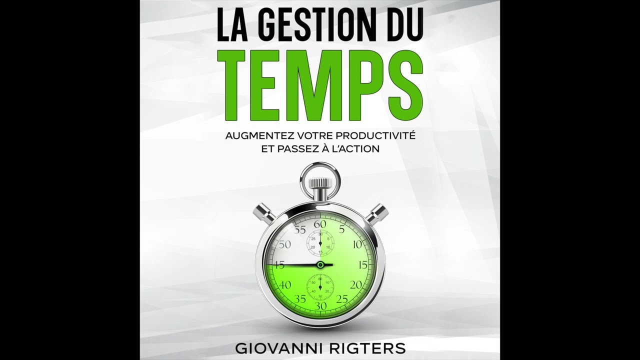 La gestion du temps: Augmentez votre productivité et passez à l’action Livre audio | Audiobook