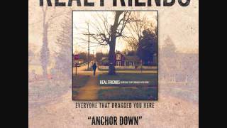 Real Friends-Anchor Down