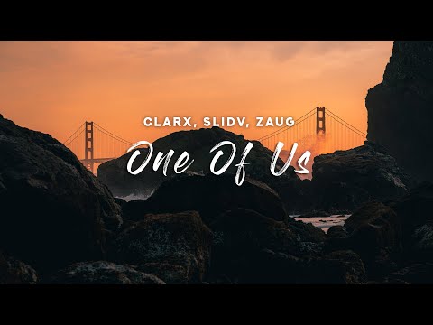 Clarx, SlidV, Zaug - One Of Us (Lyrics)
