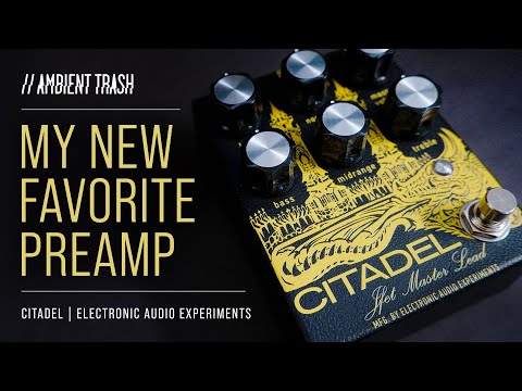Electronic Audio Experiments - Citadel // Full Demo (w/ Amp and as Direct Preamp)