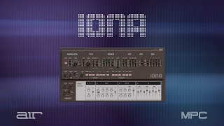 Video thumbnail for AIR Iona - A Faithful Recreation of your Favorite ‘80s Monosynth by AIR Music Tech