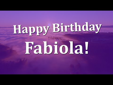 Happy Birthday Fabiola!  Have an Amazing Birthday!