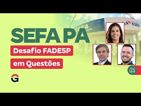 Concurso SEFA PA | Desafio FADESP em Questões